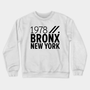 Bronx NY Birth Year Collection - Represent Your Roots 1978 in Style Crewneck Sweatshirt